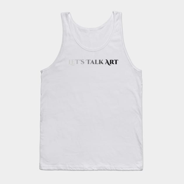 Let's Talk Art Tank Top by DiegoCarvalho